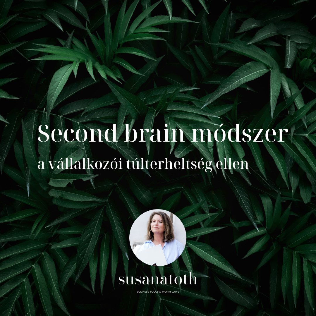 Second brain módszer a vállalkozói túlterheltség ellen 3 Second brain módszer a vállalkozói túlterheltség ellen